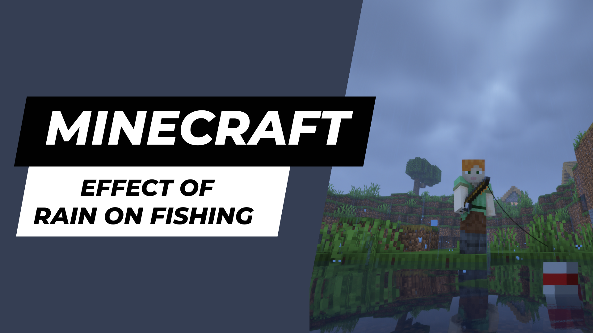 Minecraft Fishing is affected by rain