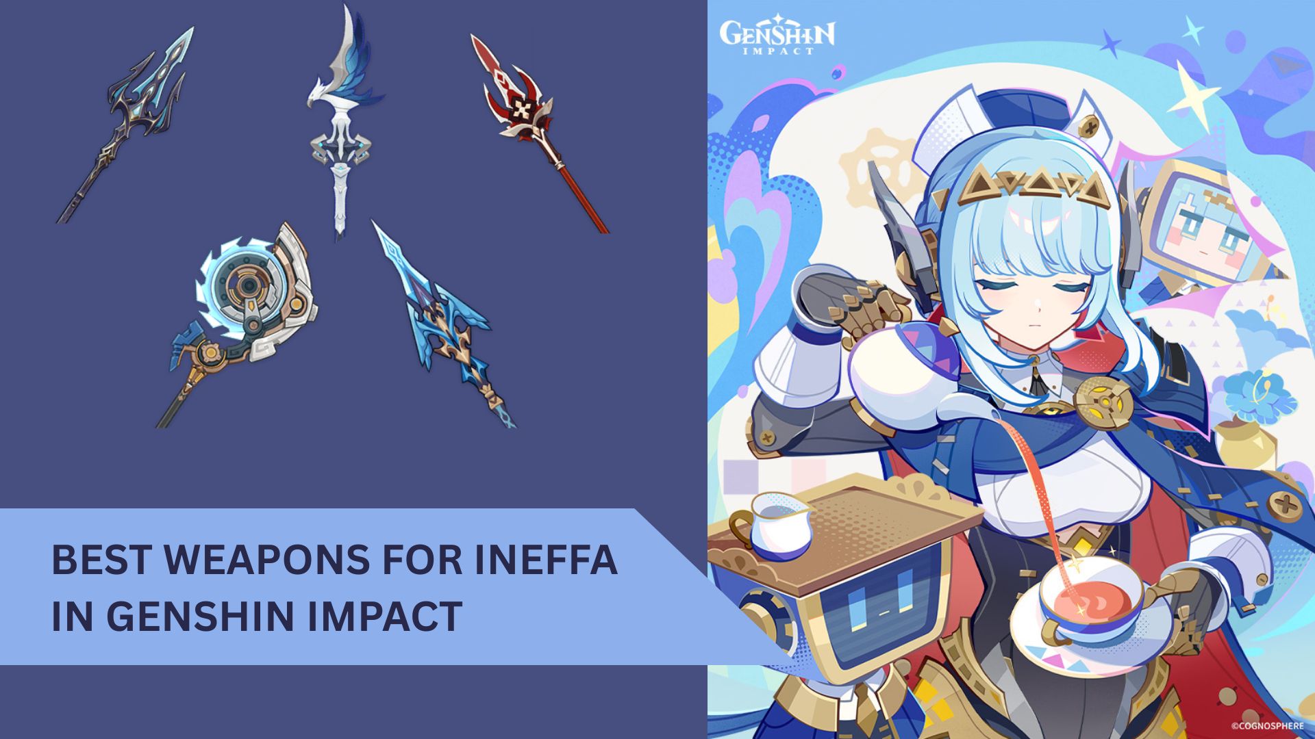 BEST WEAPONS FOR Ineffa IN GENSHIN IMPACT